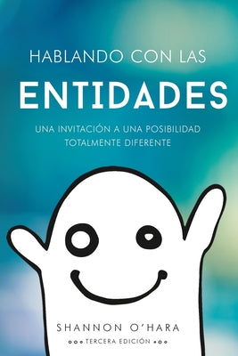 Cover Image for Hablando Con Las Entidades - Talk to the Entities Spanish -- Shannon O'Hara, Paperback