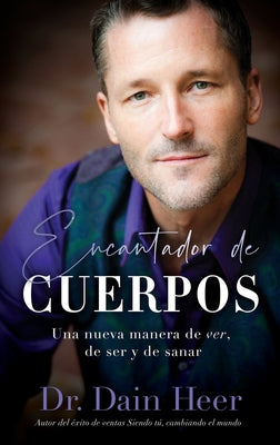 Cover Image for Encantador de cuerpos (Spanish) -- Dain Heer, Paperback