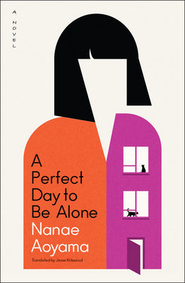 Cover Image for A Perfect Day to Be Alone -- Nanae Aoyama, Paperback