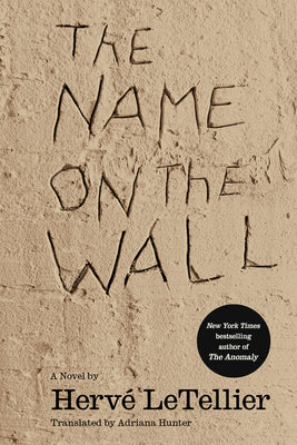 Cover Image for The Name on the Wall -- Hervé Le Tellier, Paperback
