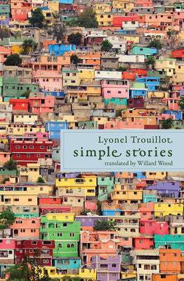 Cover Image for Simple Stories -- Lyonel Trouillot, Paperback