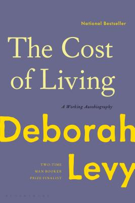 Cover Image for The Cost of Living: A Working Autobiography -- Deborah Levy, Paperback