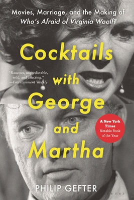 Cover Image for Cocktails with George and Martha: Movies, Marriage, and the Making of Who's Afraid of Virginia Woolf? -- Philip Gefter, Hardcover