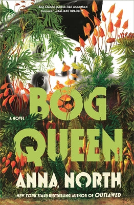 Cover Image for Bog Queen -- Anna North, Hardcover