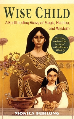 Cover Image for Wise Child -- Monica Furlong, Paperback
