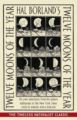 Cover Image for Hal Borland's: Twelve Moons of the Year -- Hal Borland, Paperback