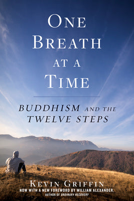 Cover Image for One Breath at a Time: Buddhism and the Twelve Steps -- Kevin Griffin, Paperback