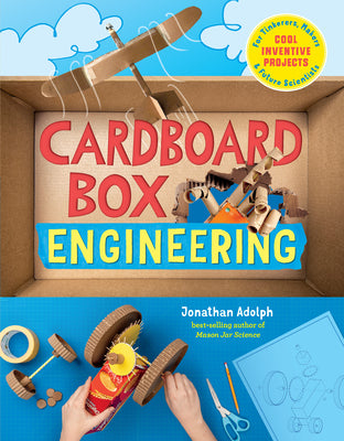 Cover Image for Cardboard Box Engineering: Cool, Inventive Projects for Tinkerers, Makers & Future Scientists -- Jonathan Adolph, Paperback