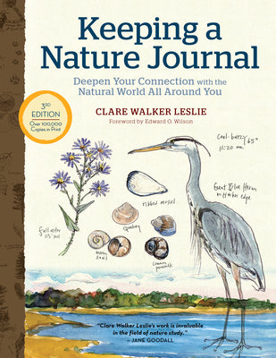 Cover Image for Keeping a Nature Journal, 3rd Edition: Deepen Your Connection with the Natural World All Around You -- Clare Walker Leslie, Paperback