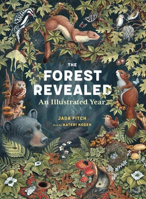 Cover Image for The Forest Revealed: An Illustrated Year -- Jada Fitch, Hardcover