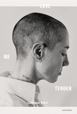 Cover Image for Love Me Tender -- Constance Debré, Paperback