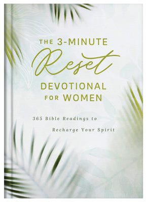 Cover Image for The 3-Minute Reset Devotional for Women: 365 Bible Readings to Recharge Your Spirit -- Compiled by Barbour Staff, Hardcover