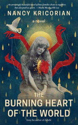 Cover Image for The Burning Heart of the World -- Nancy Kricorian, Paperback