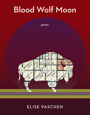 Cover Image for Blood Wolf Moon: Poems -- Elise Paschen, Paperback