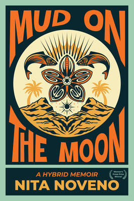 Cover Image for Mud on the Moon: A Hybrid Memoir -- Nita Noveno, Hardcover