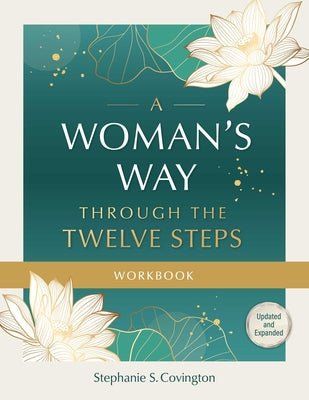 A Woman's Way Through the Twelve Steps Workbook -- Stephanie S. Covington, Paperback