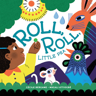Cover Image for Roll, Roll, Little Pea -- Cécile Bergame, Hardcover