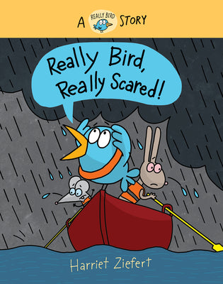 Cover Image for Really Bird, Really Scared!: A Really Bird Story -- Harriet Ziefert, Hardcover