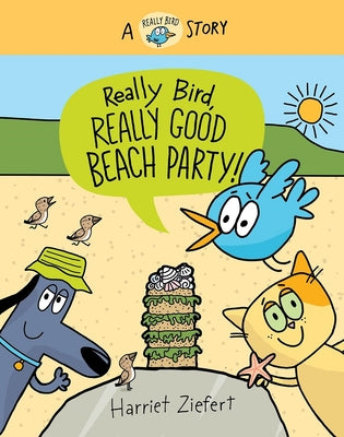 Cover Image for Really Bird, Really Good Beach Party (Really Bird Stories #8) -- Harriet Ziefert, Hardcover