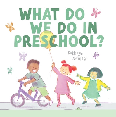 Cover Image for What Do We Do in Preschool? -- Kathryn Wanless, Hardcover