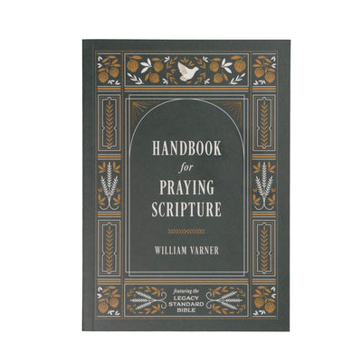 Cover Image for Handbook for Praying Scripture: Featuring the Legacy Standard Bible -- William Varner, Paperback