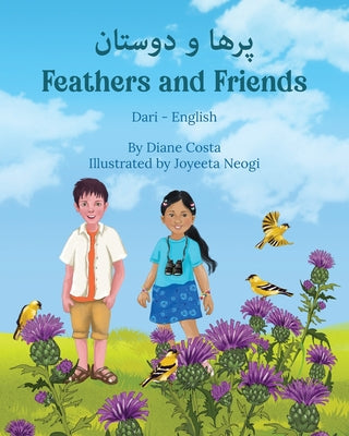 Cover Image for Feathers and Friends (Dari-English): پرها و دوستان -- Diane Costa, Paperback