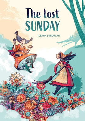 Cover Image for The Lost Sunday -- Ileana Surducan, Hardcover