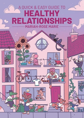 Cover Image for A Quick & Easy Guide to Healthy Relationships -- Mariah-Rose Marie, Paperback