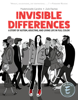 Cover Image for Invisible Differences: A Story of Autism, Adulting, and Living Life in Full Color -- Julie Dachez, Paperback