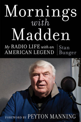 Cover Image for Mornings with Madden -- Stan Bunger, Hardcover