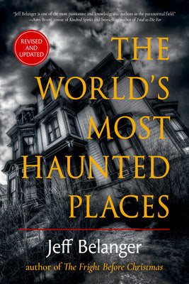 Cover Image for The World's Most Haunted Places -- Jeff Belanger, Paperback