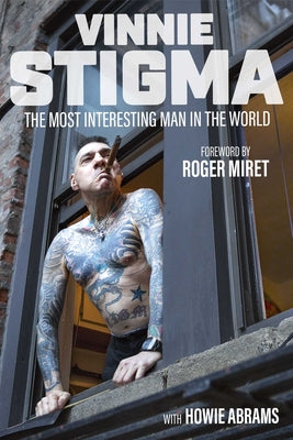 Cover Image for The Most Interesting Man in the World -- Vinnie Stigma, Hardcover