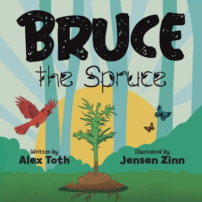 Cover Image for Bruce the Spruce -- Alex Toth, Paperback