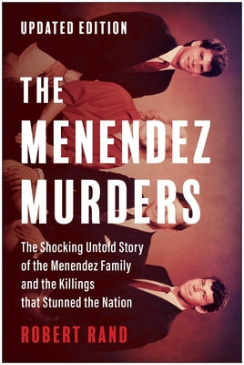 Cover Image for The Menendez Murders, Updated Edition: The Shocking Untold Story of the Menendez Family and the Killings That Stunned the Nation -- Robert Rand, Paperback