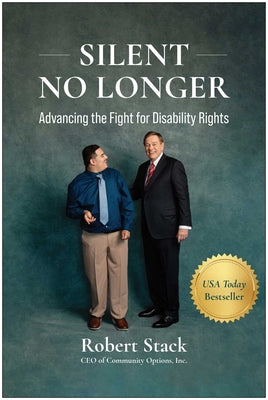 Cover Image for Silent No Longer: Advancing the Fight for Disability Rights -- Robert Stack, Hardcover