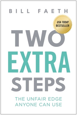 Cover Image for Two Extra Steps: The Unfair Edge Anyone Can Use -- Bill Faeth, Hardcover