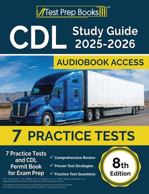 Cover Image for CDL Study Guide 2025-2026: 7 Practice Tests and CDL Permit Book for Exam Prep [8th Edition] -- Lydia Morrison, Paperback