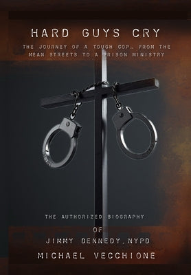 Cover Image for Hard Guys Cry -- Michael Vecchione, Hardcover