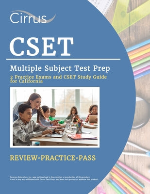Cover Image for CSET Multiple Subject Test Prep: 2 Practice Exams and CSET Study Guide for California -- Eric Canizales, Paperback