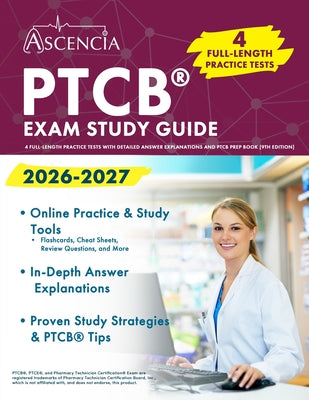 Cover Image for PTCB Exam Study Guide 2026-2027: 4 Full-Length Practice Tests with Detailed Answer Explanations and PTCB Prep Book [9th Edition] -- Jeremy Downs, Paperback