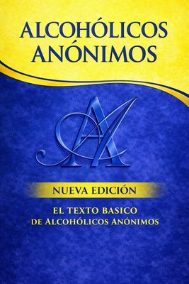 Cover Image for Alcoholics Anonymous: The Big Book Spanish Edition -- World Services Aa, Paperback