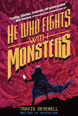 Cover Image for He Who Fights with Monsters, Book 1: Outworlder -- Travis Deverell, Hardcover