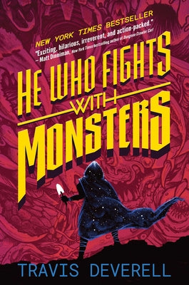 Cover Image for He Who Fights with Monsters, Book 1: Outworlder -- Travis Deverell, Hardcover