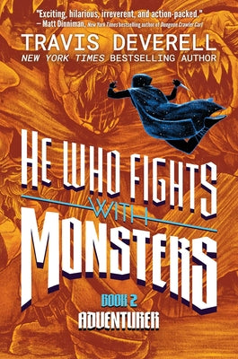 Cover Image for He Who Fights with Monsters, Book 2: Adventurer -- Travis Deverell, Hardcover
