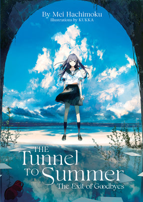 Cover Image for The Tunnel to Summer, the Exit of Goodbyes (Light Novel) -- Mei Hachimoku, Paperback
