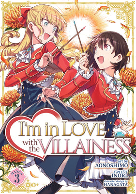 Cover Image for I'm in Love with the Villainess (Manga) Vol. 3 -- Inori, Paperback