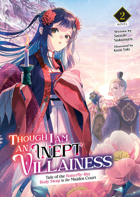 Cover Image for Though I Am an Inept Villainess: Tale of the Butterfly-Rat Body Swap in the Maiden Court (Light Novel) Vol. 2 -- Satsuki Nakamura, Paperback