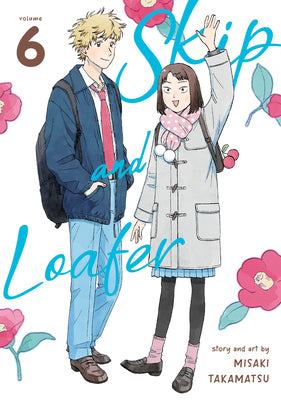 Cover Image for Skip and Loafer Vol. 6 -- Misaki Takamatsu, Paperback