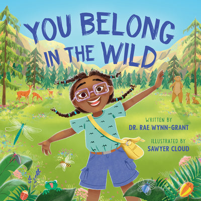 Cover Image for You Belong in the Wild -- Rae Wynn-Grant, Hardcover