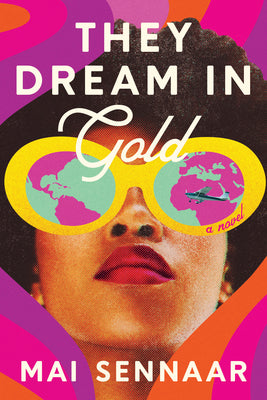 Cover Image for They Dream in Gold -- Mai Sennaar, Hardcover